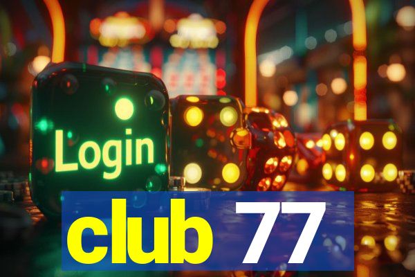 club 77